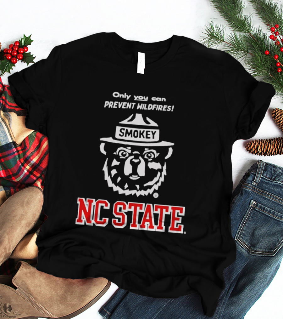 Only You Can Prevent Wildfires Smokey NC State Campus T-Shirt