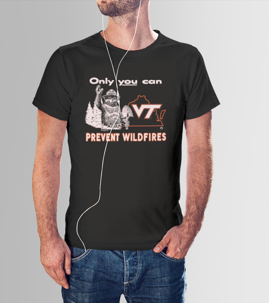 Only You Can Prevent Wildfires Smokey VT Virginia Tech T-Shirt