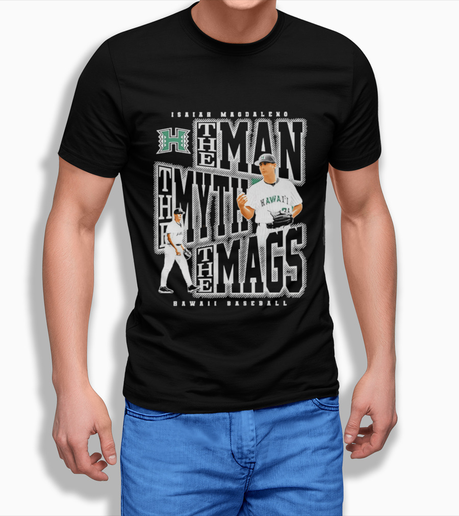 Isaiah Magdaleno Hawaii Baseball The Man The Myth The Mags T-Shirt