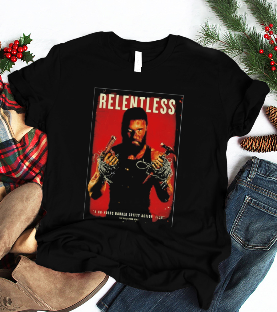 Relentless A No Holds Barred Gritty Action Film Guns Intense Stare Red T-Shirt
