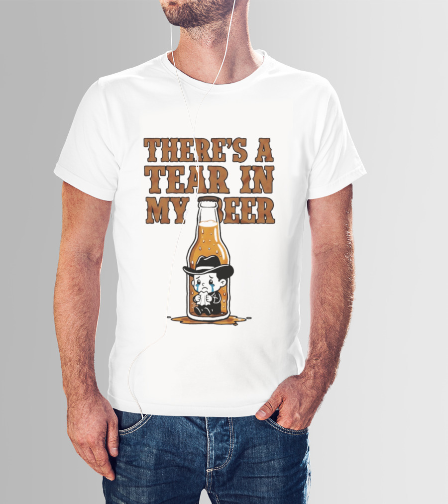 There's A Tear In My Beer Crying Cowboy Bottle T-Shirt