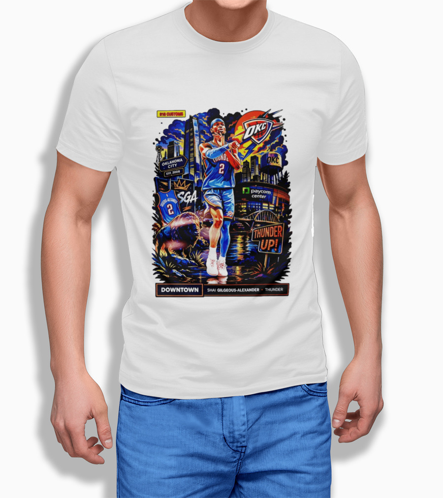 Shai Gilgeous Alexander OKC Thunder Up Downtown Oklahoma City Paycom Center T-Shirt