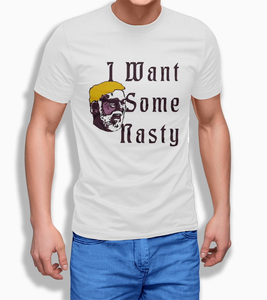 I Want Some Nasty Big Head Old Man T-Shirt