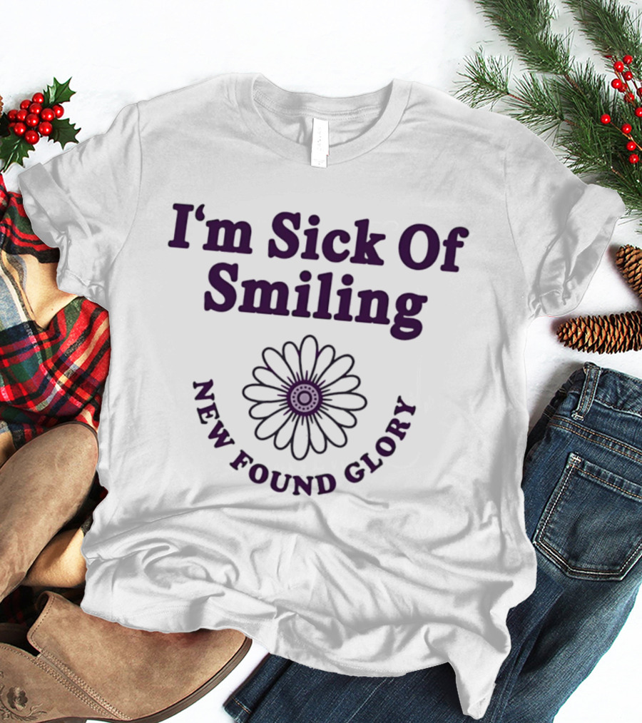 I'm Sick Of Smiling New Found Glory Daisy Flower T-Shirt