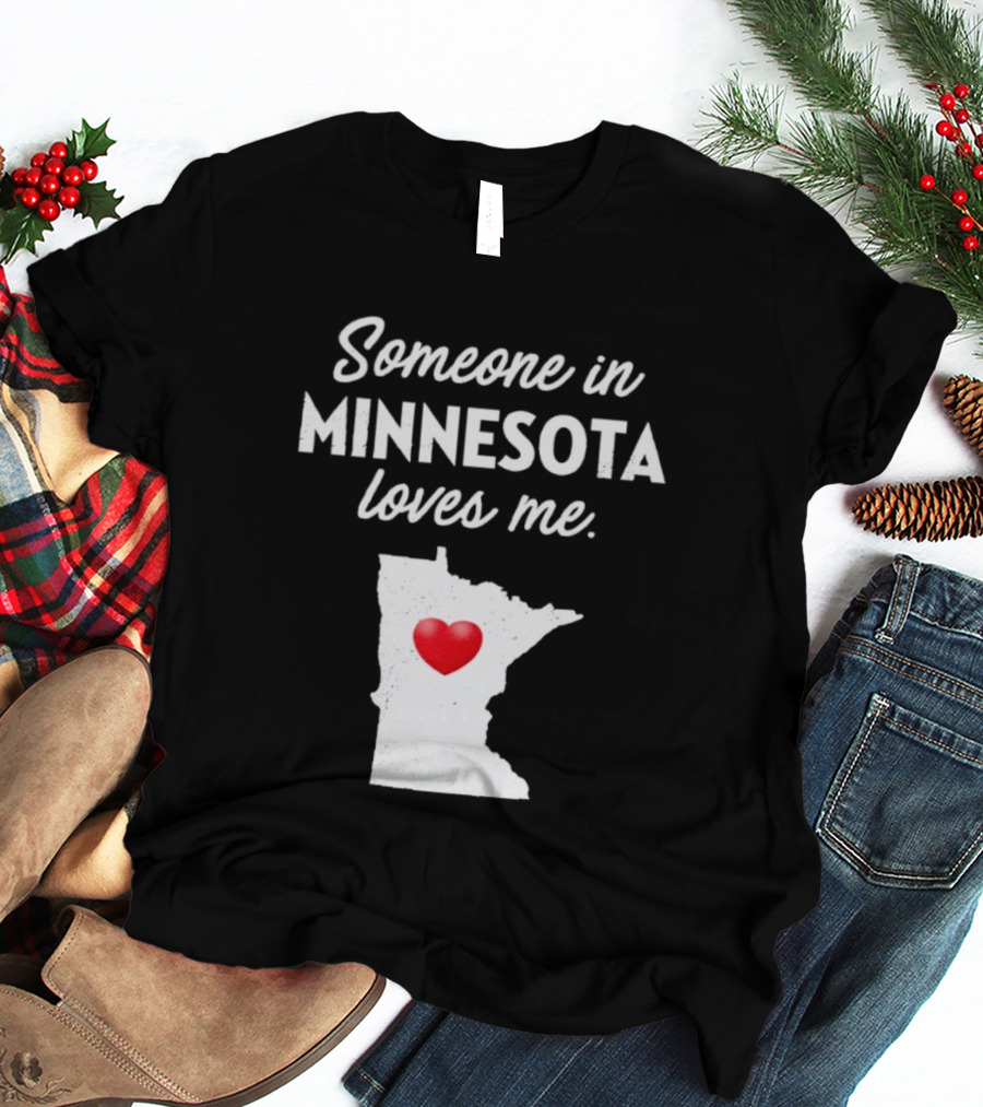 Someone In Minnesota Loves Me Heart Map State Pride T-Shirt