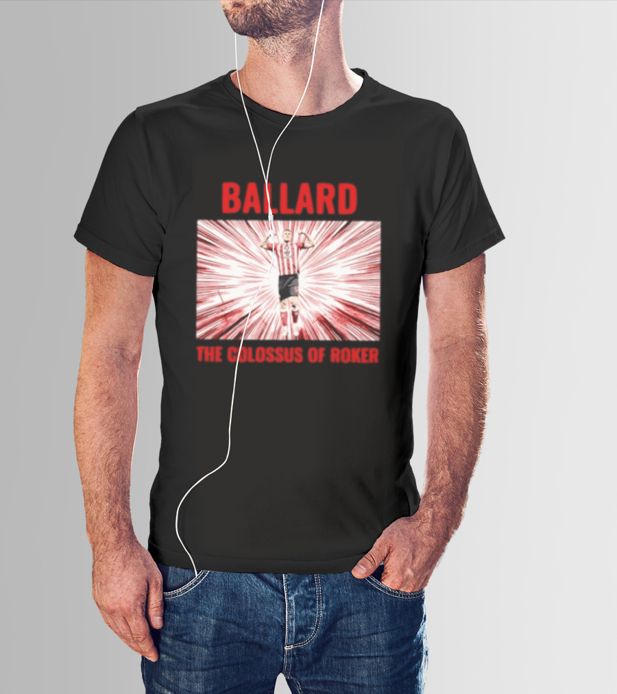 Ballard The Colossus Of Roker Sunderland Football Club T-Shirt