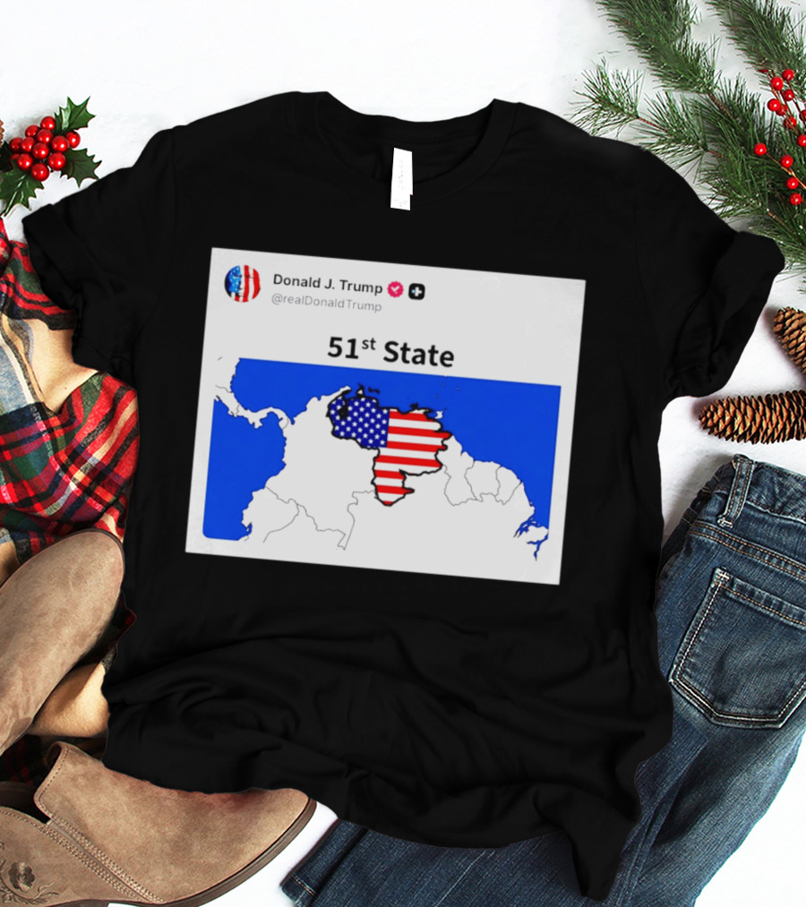 Donald J. Trump 51st State Map With American Flag On Venezuela T-Shirt