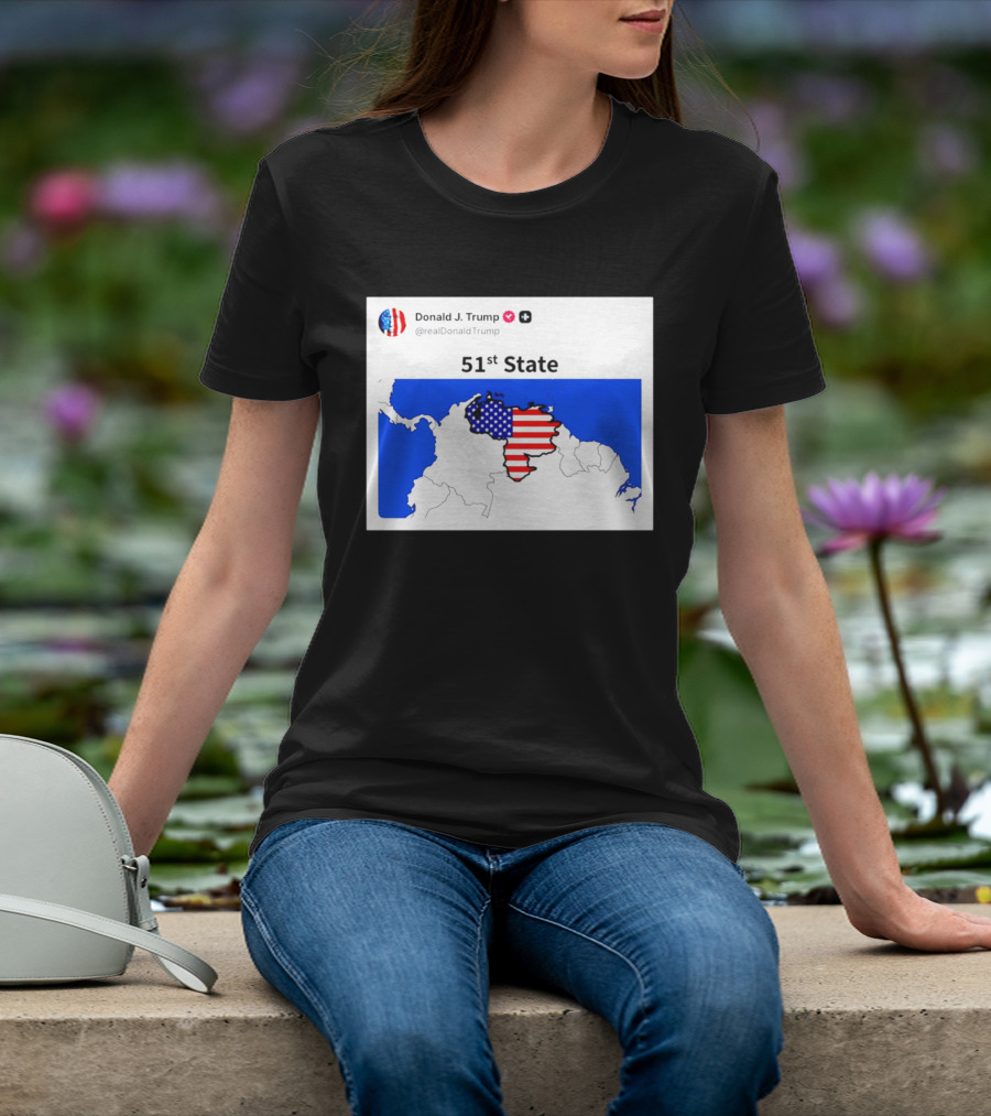 Donald J. Trump 51st State Map With American Flag On Venezuela T-Shirt