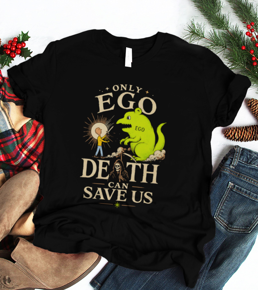 Only Ego Death Can Save Us Cartoon Monster And Sun Encounter T-Shirt