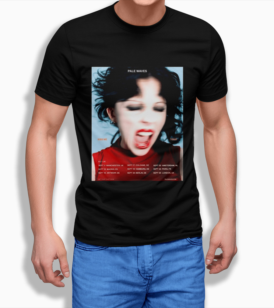 Pale Waves Kiss Me Tour 2026 EU UK Dates September Manchester Madrid Antwerp Cologne Hamburg Berlin Amsterdam Paris London T-Shirt