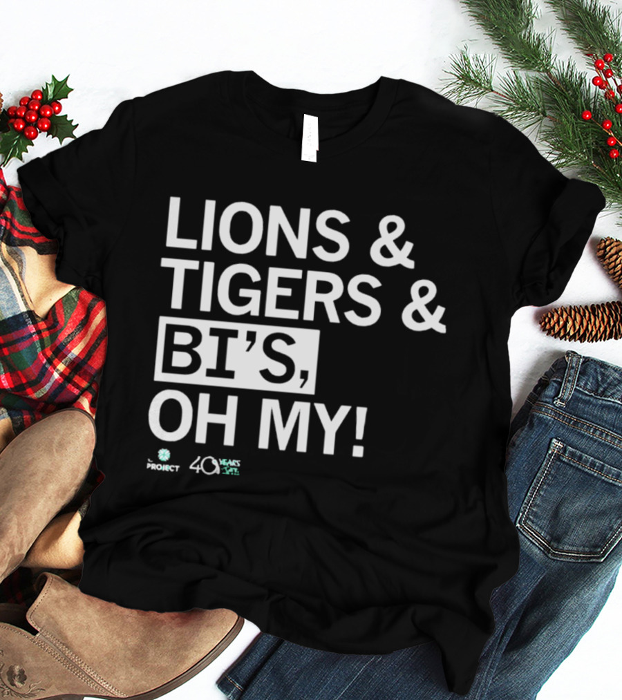 Lions Tigers Bi's Oh My Project 40 Years T-Shirt