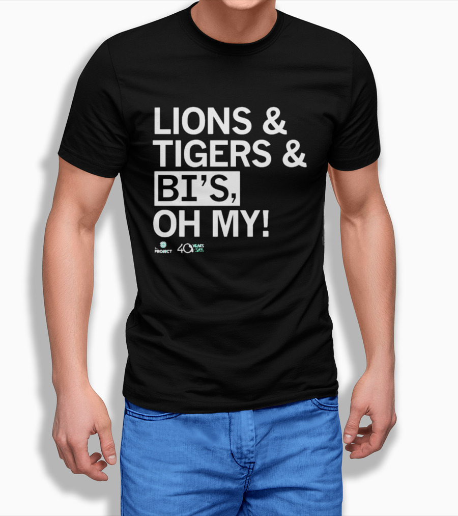 Lions Tigers Bi's Oh My Project 40 Years T-Shirt