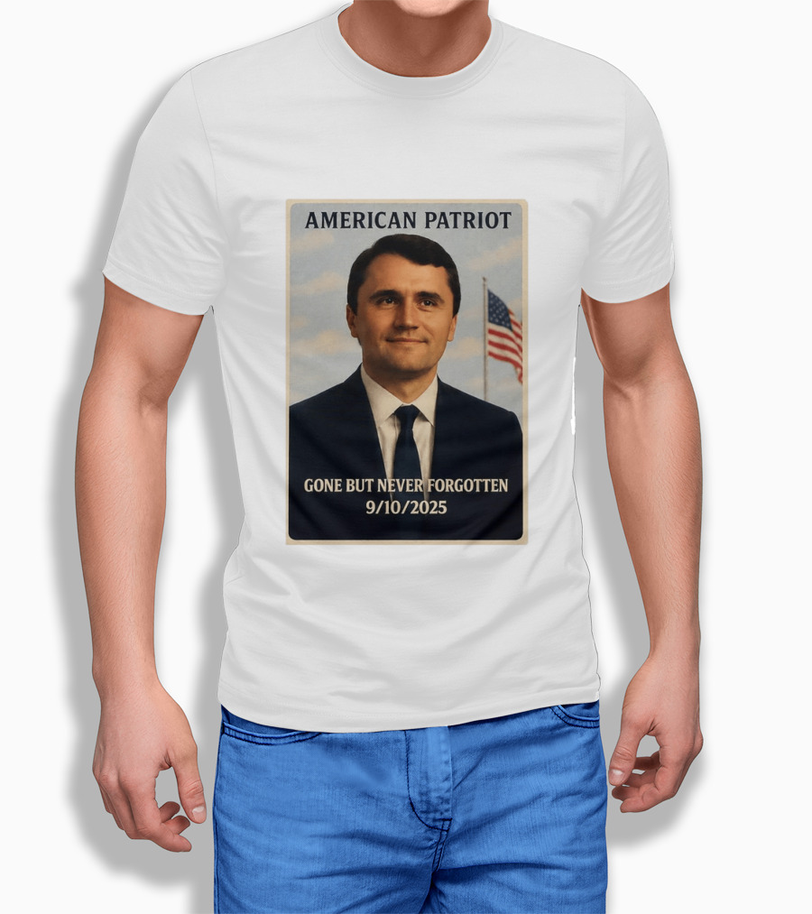 American Patriot Gone But Never Forgotten 9/10/2025 T-Shirt