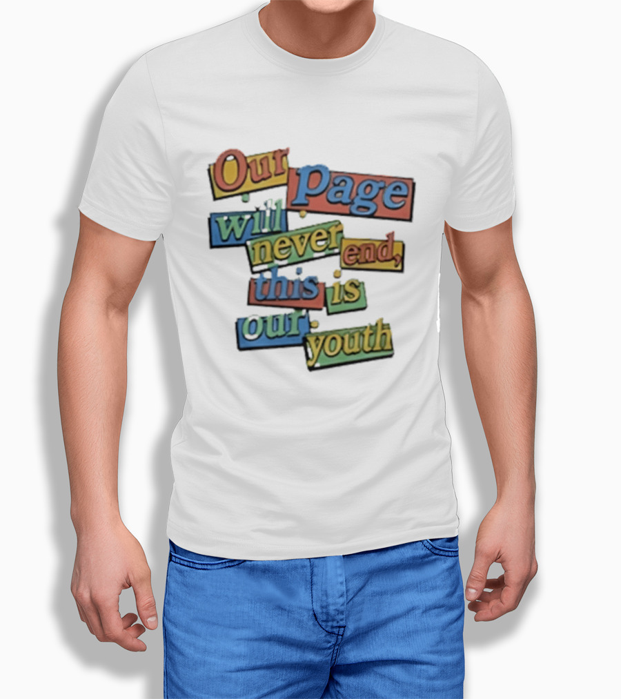 Our Page Will Never End This Is Our Youth Retro Multicolor T-Shirt
