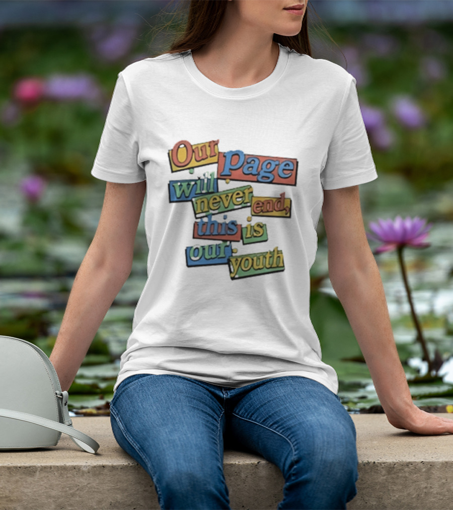 Our Page Will Never End This Is Our Youth Retro Multicolor T-Shirt