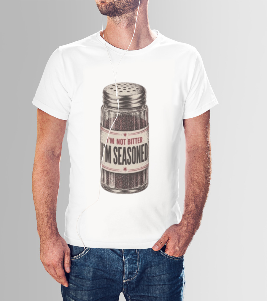 I'm Not Bitter I'm Seasoned Humor Salt Shaker T-Shirt