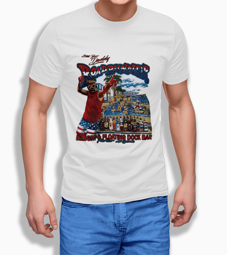 Still Your Daddy Roadrunner Resort Floating Dock Bar Parker Arizona T-Shirt