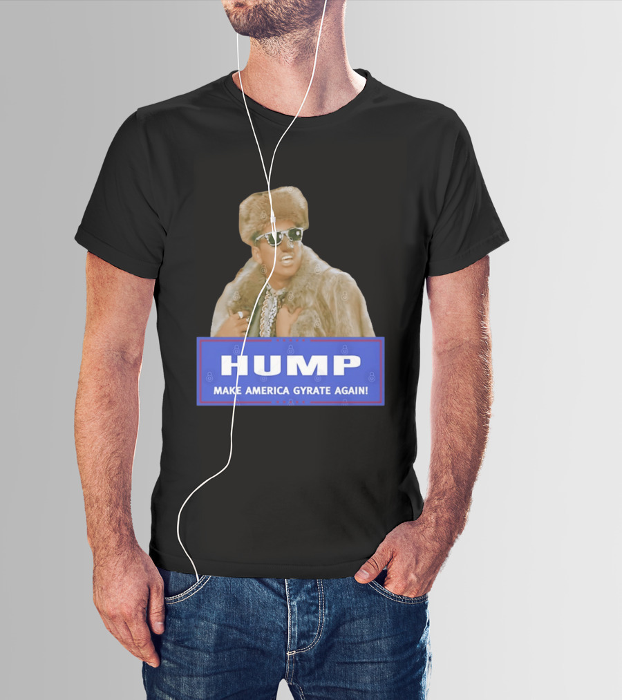 Hump Make America Gyrate Again Fur Coat Sunglasses Fashion T-Shirt