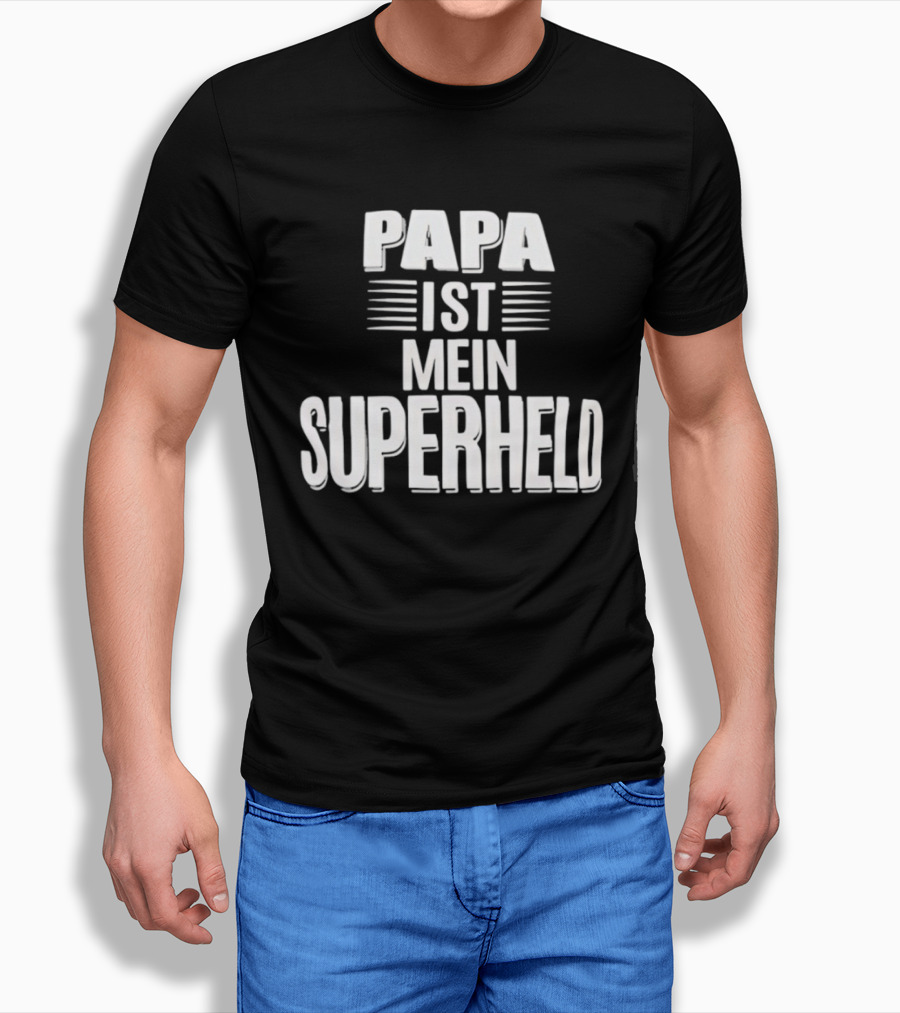 Papa Ist Mein Superheld Text Father's Day Gift Idea T-Shirt