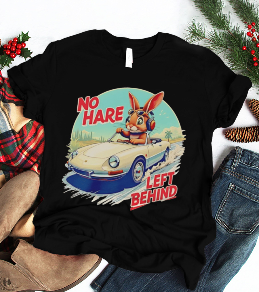 No Hare Left Behind Rabbit Wearing Headphones Driving Convertible Car T-Shirt