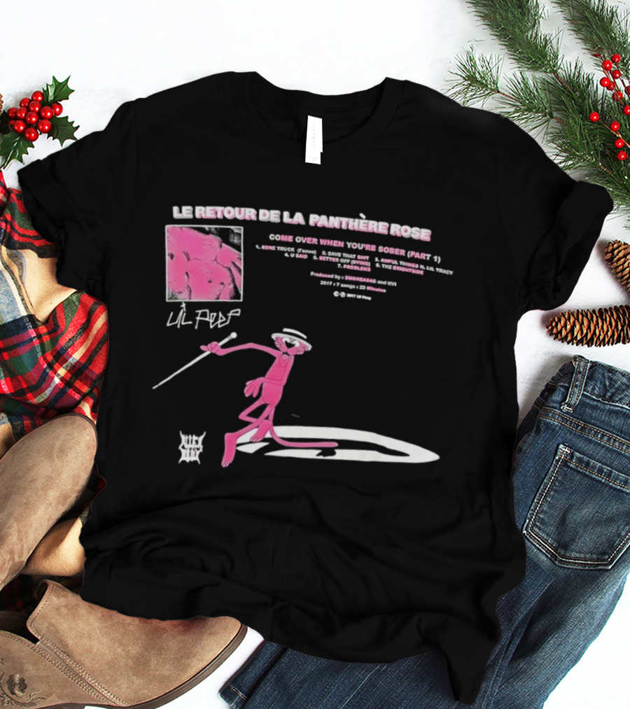 Le Retour De La Panthère Rose Come Over When You're Sober Part 4 Remix T-Shirt