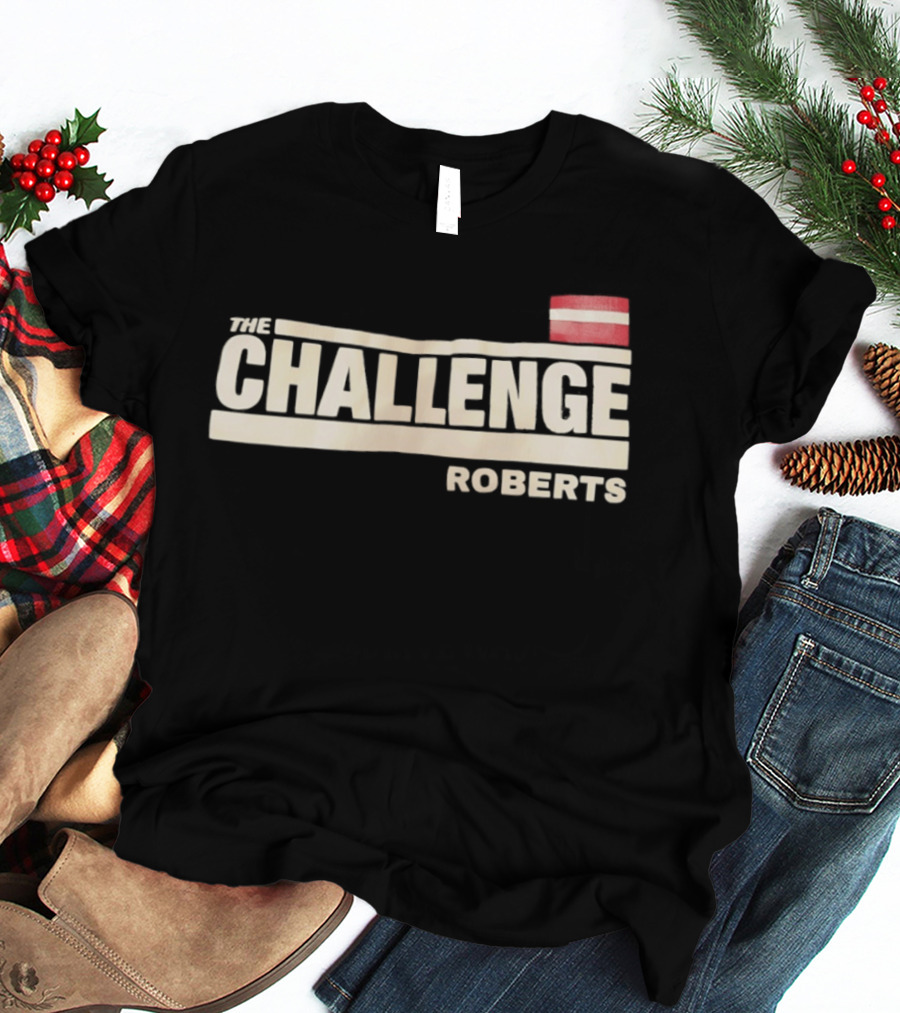 The Challenge Roberts Bold Text And Flag T-Shirt