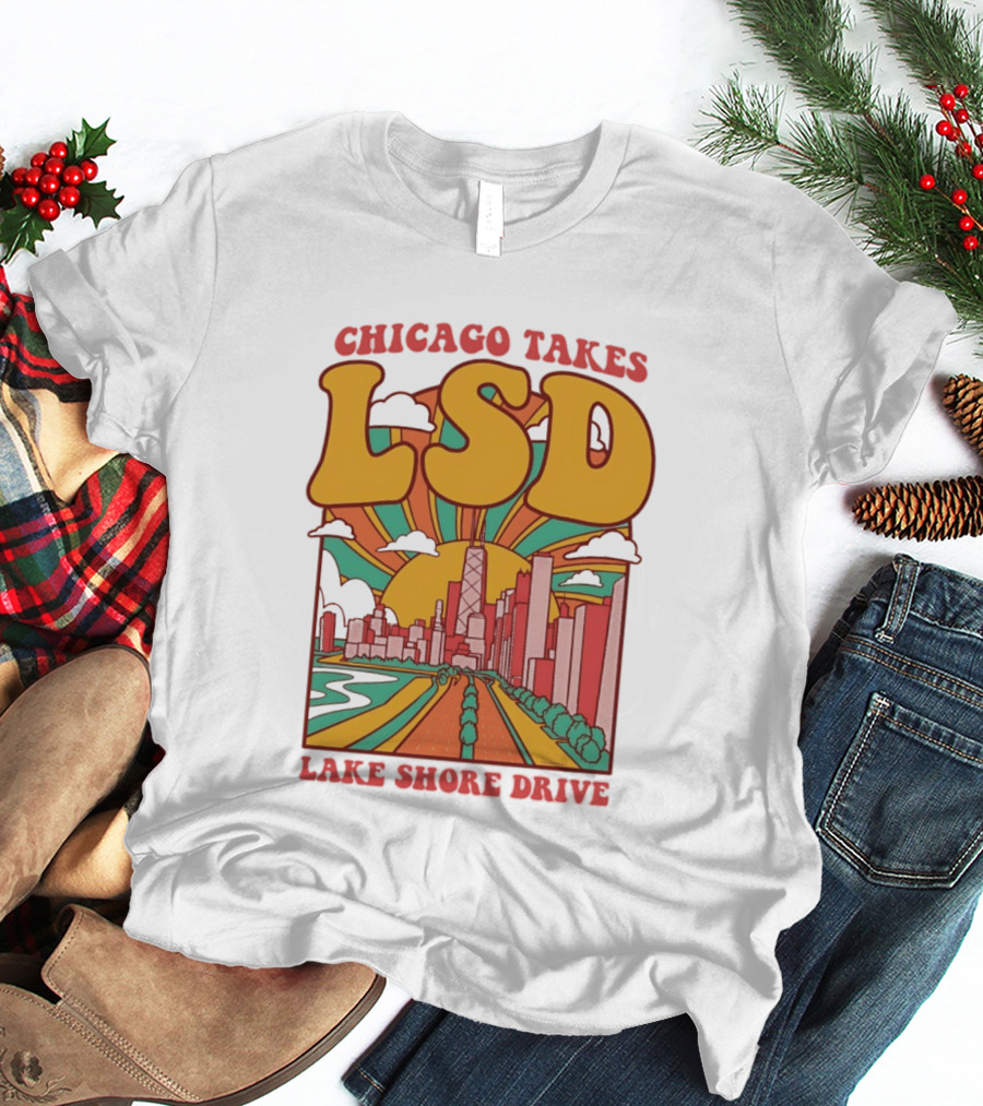 Chicago Takes LSD Lake Shore Drive City Skyline T-Shirt
