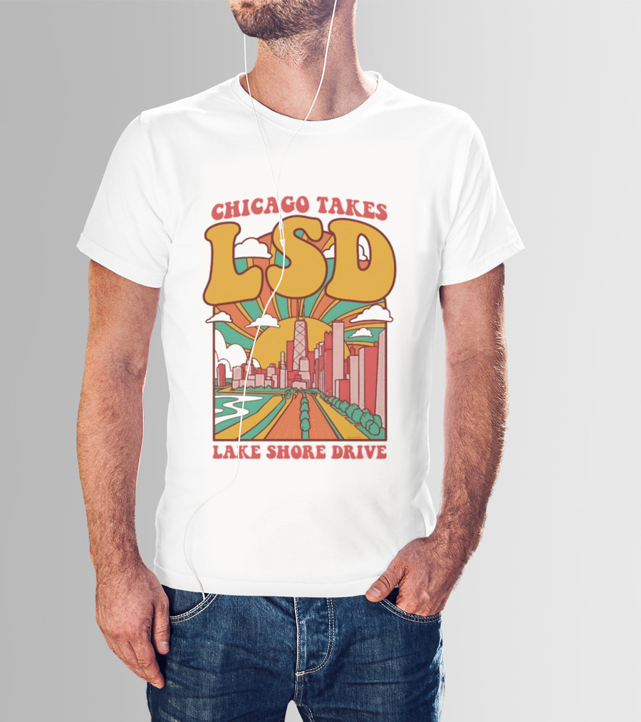 Chicago Takes LSD Lake Shore Drive City Skyline T-Shirt