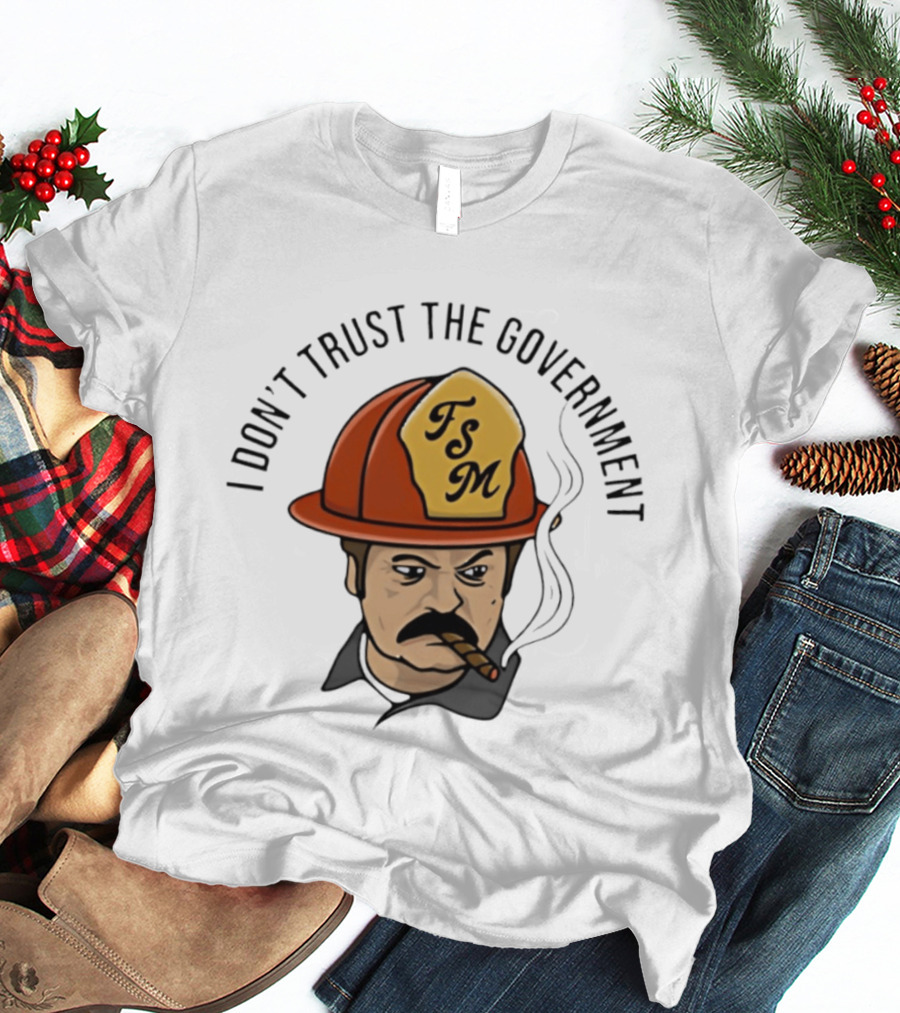 I Don't Trust The Government TSM Cigarette Smoking Firefighter Cartoon T-Shirt