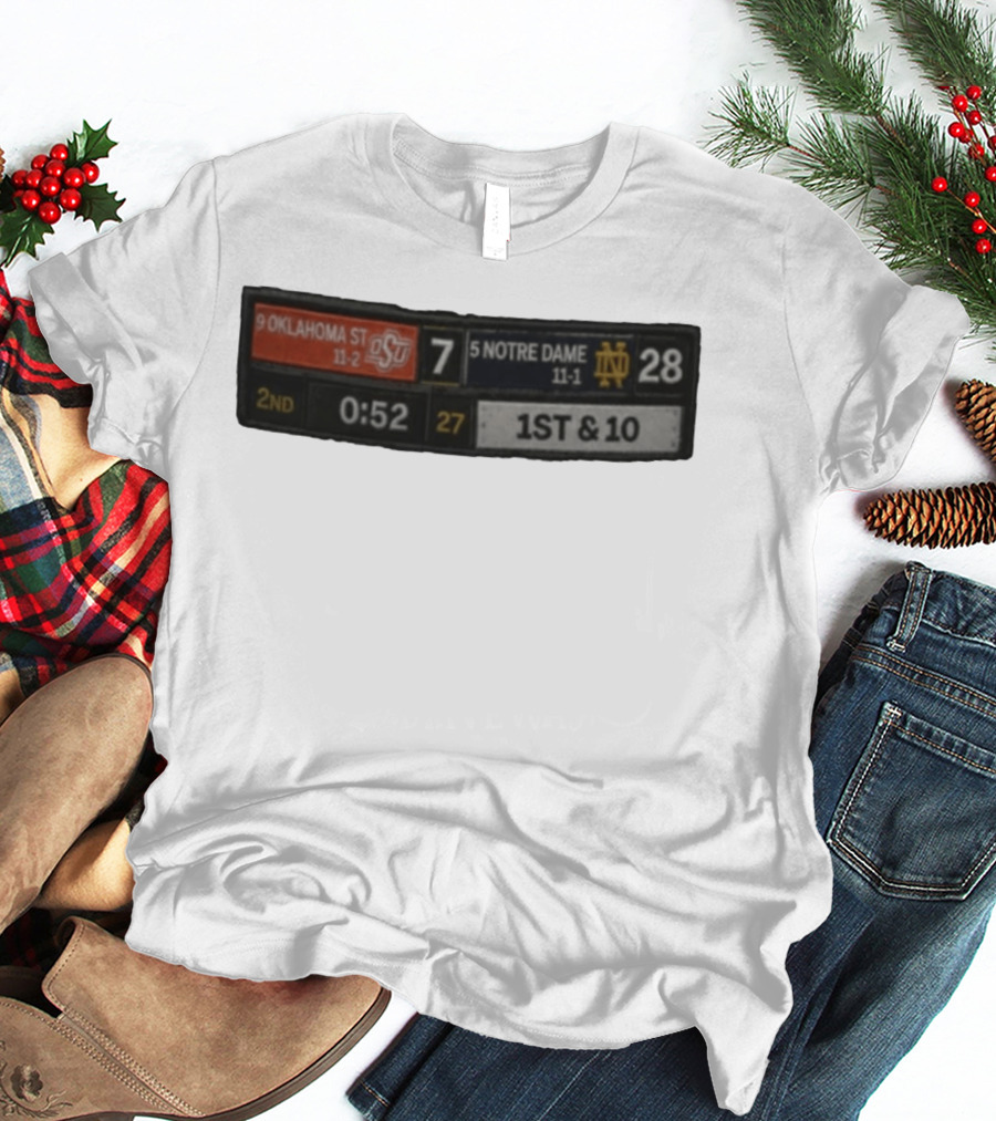 9 Oklahoma State 7 Vs 5 Notre Dame 28 Scoreboard 2nd Quarter 0:52 1st & 10 T-Shirt
