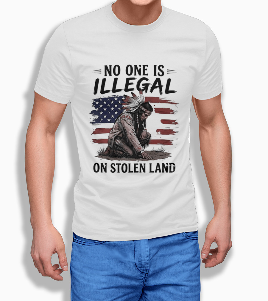 No One Is Illegal On Stolen Land Indigenous Statement With American Flag And Native Person T-Shirt