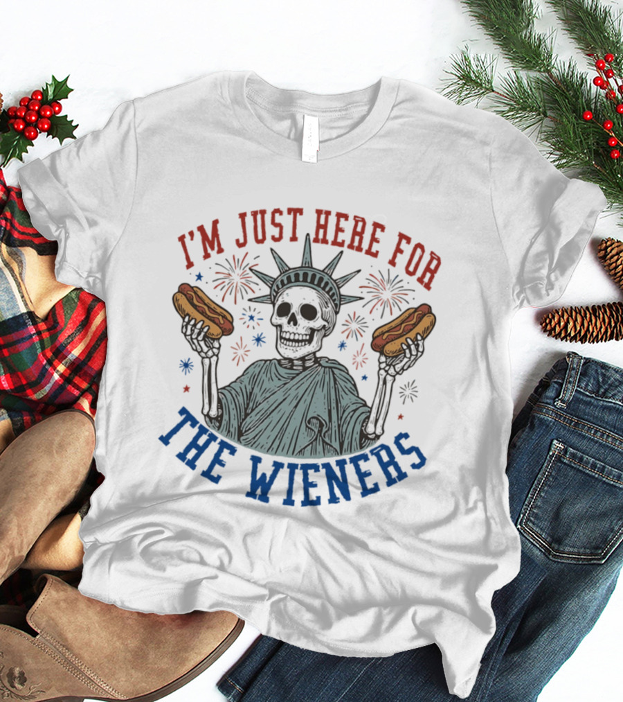 I'm Just Here For The Wieners Skeleton Statue Of Liberty Fireworks T-Shirt