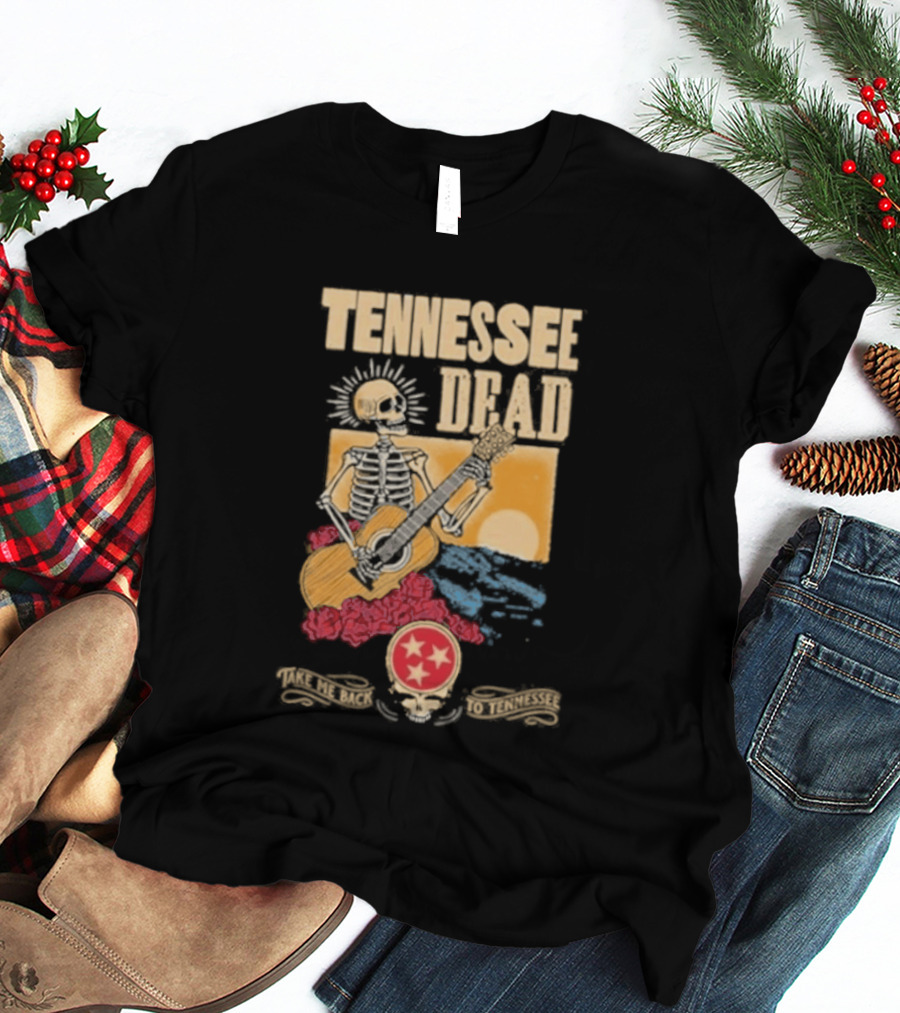 Tennessee Dead United States Of Take Me Back Skeleton Guitar Sun Roses T-Shirt