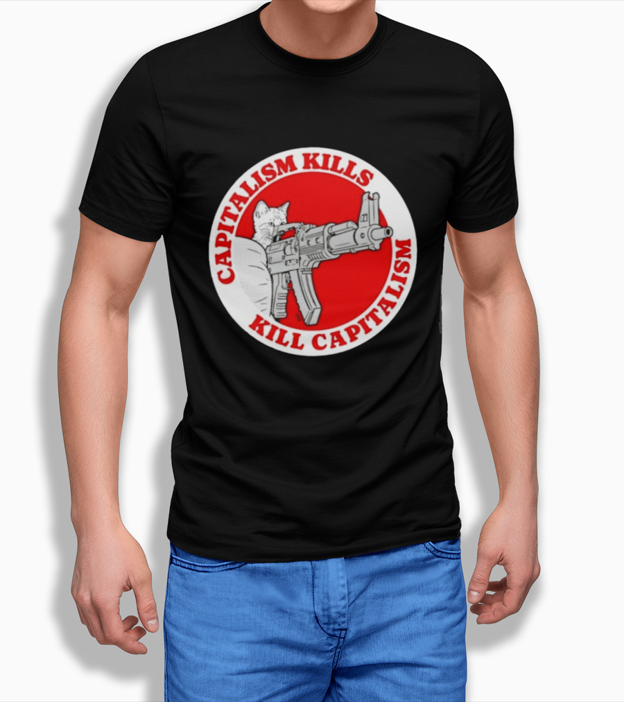Capitalism Kills Kill Capitalism Cat With Gun T-Shirt