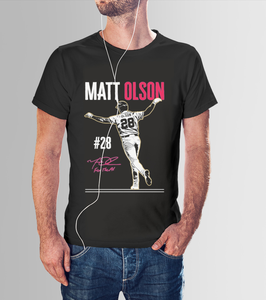 MATT OLSON #28 For The A Atlanta Braves T-Shirt