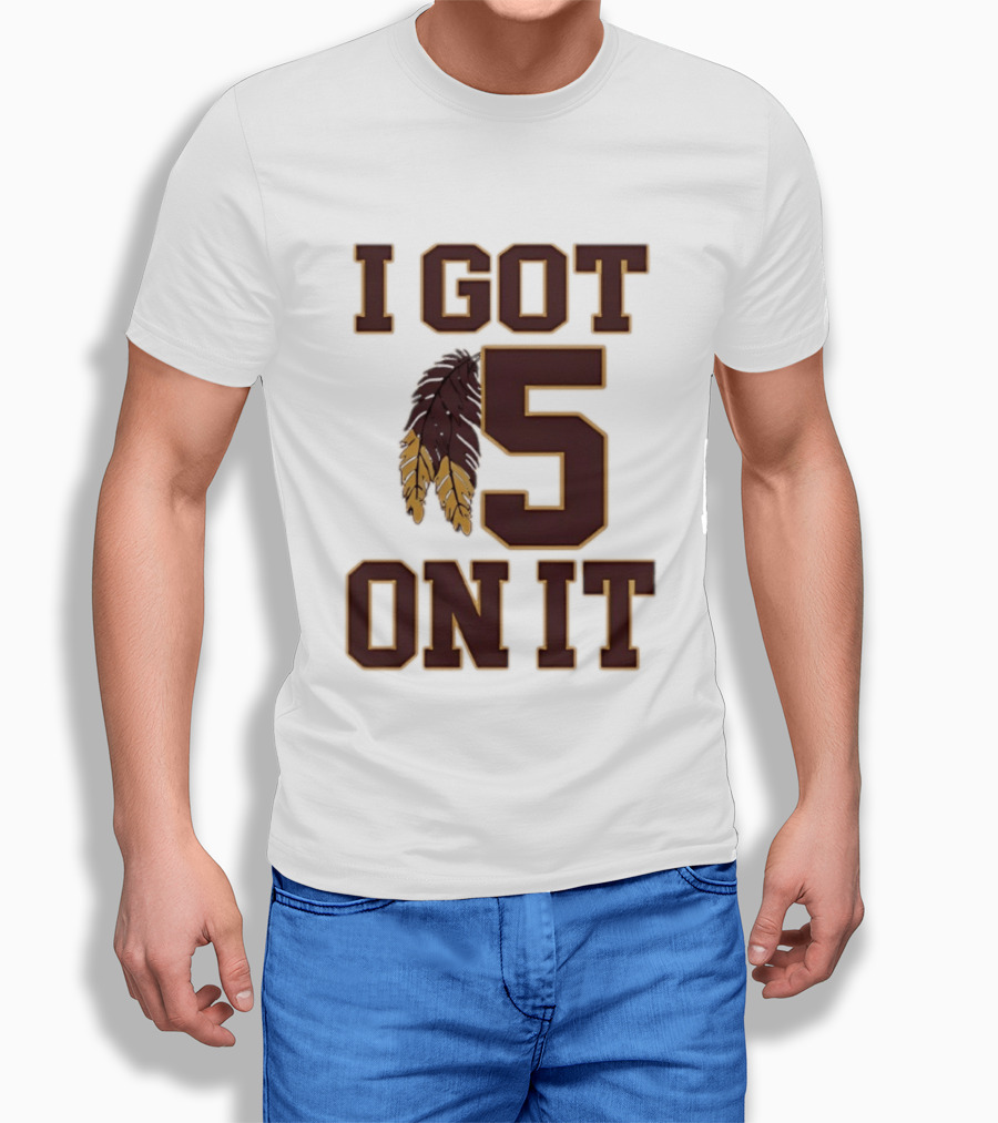 Jayden Daniels Washington Commanders I Got 5 On It Football Feathers T-Shirt