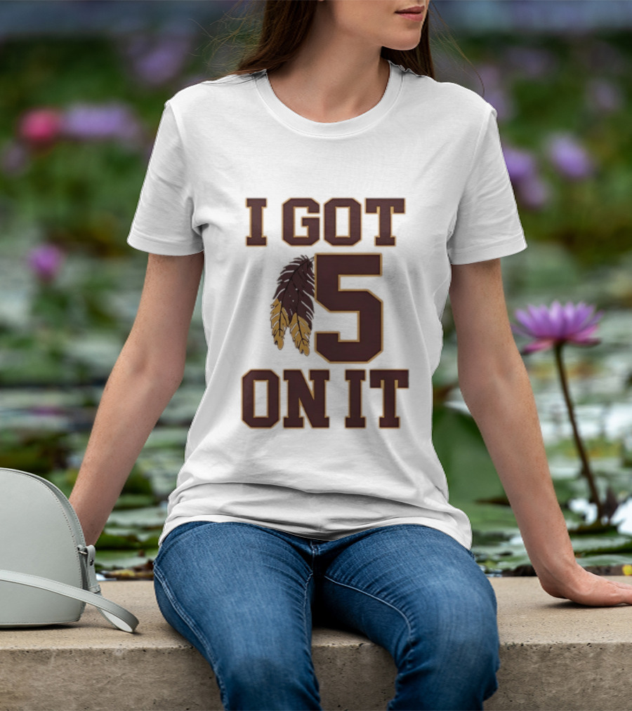 Jayden Daniels Washington Commanders I Got 5 On It Football Feathers T-Shirt