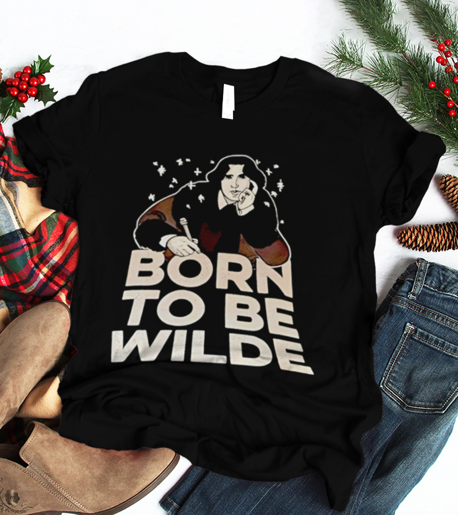 Born To Be Wilde Writer T-Shirt