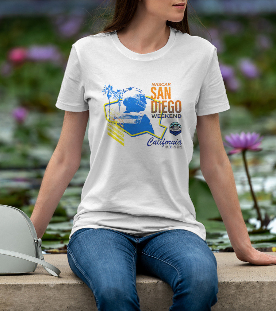 NASCAR San Diego Weekend 2026 California June 19 21 T-Shirt