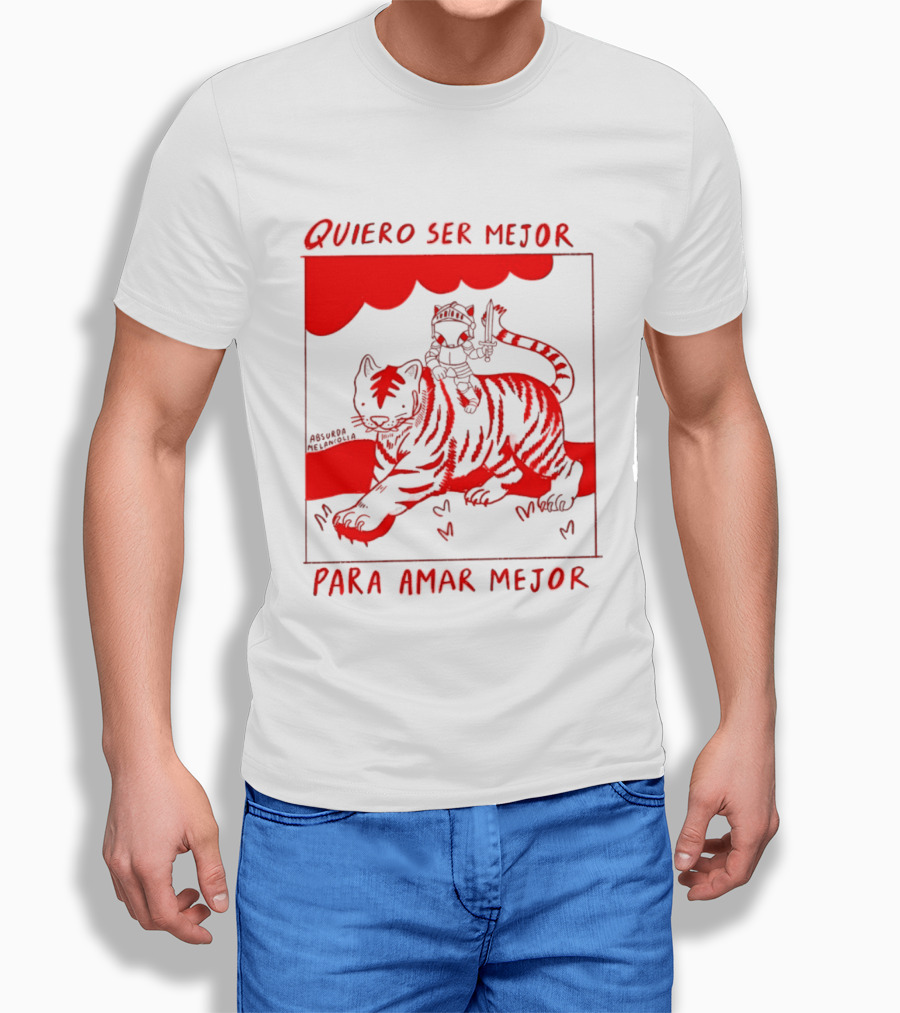 Quiero Ser Mejor Para Amar Mejor Tigre Y Gato Montando Imaginario T-Shirt