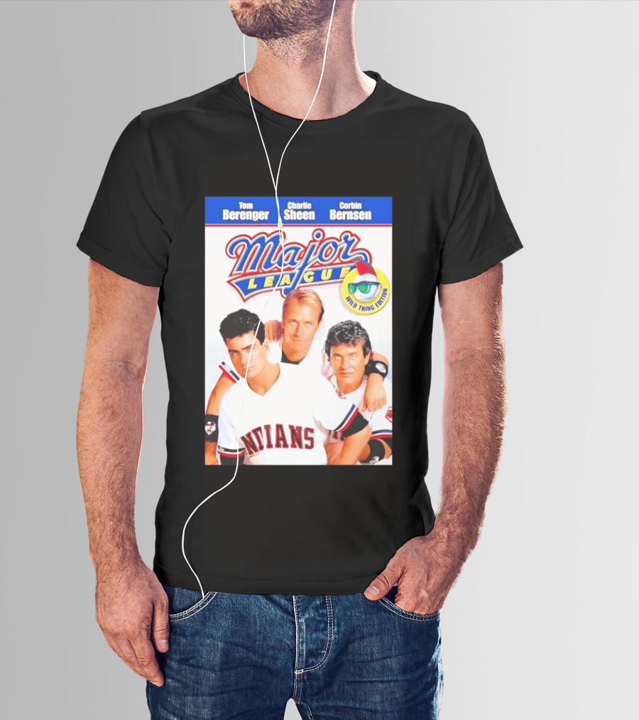 Tom Berenger Charlie Sheen Corbin Bernsen Major League Wild Thing Edition Indians T-Shirt