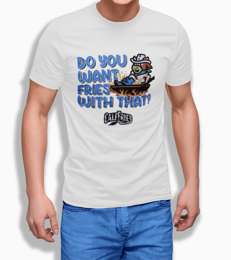Calf Fries Do You Want Fries With That Cowpoke Frying Pan Flames T-Shirt