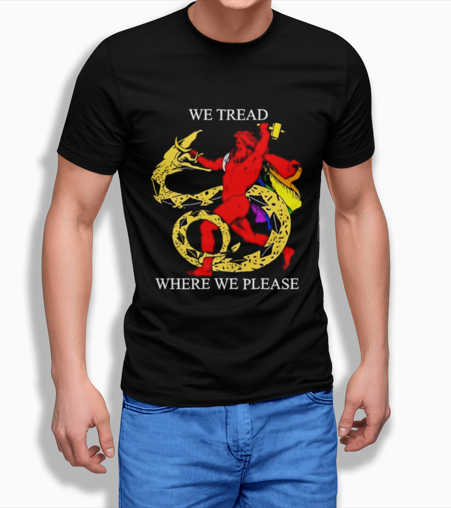 We Tread Where We Please Dragon Warrior Bold Journey T-Shirt