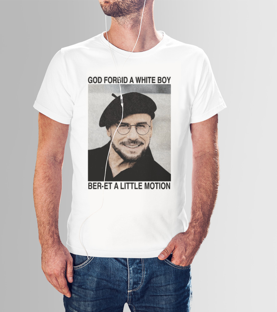 God Forbid A White Boy Beret A Little Motion Glasses Hat Smile T-Shirt