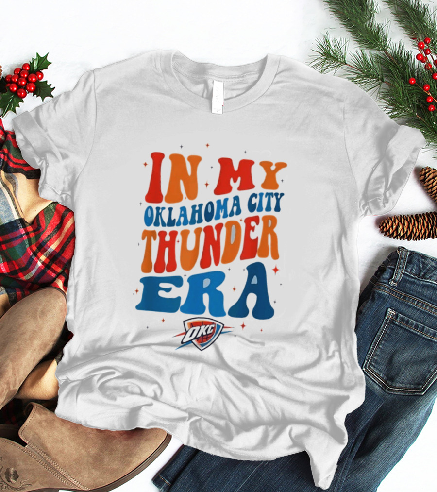 In My Oklahoma City Thunder Era OKC T-Shirt