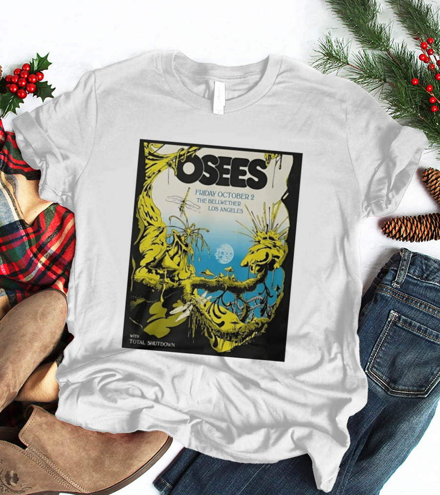 Osees Friday October 2 The Bellwether Los Angeles With Total Shutdown T-Shirt