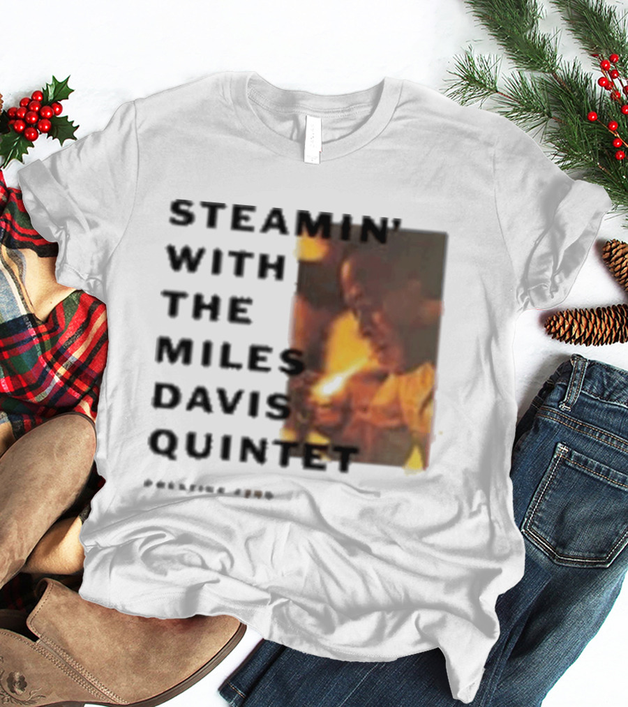 Steamin' With The Miles Davis Quintet Prestige 7200 T-Shirt