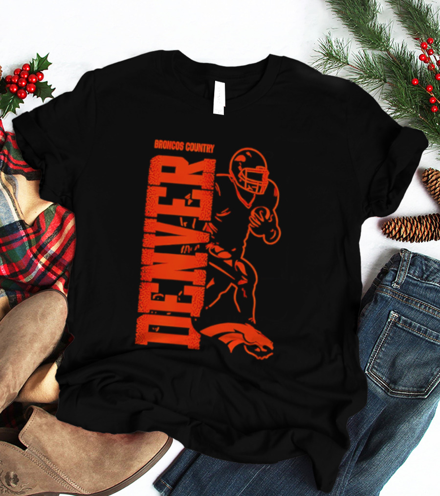 Broncos Country Denver Broncos Football Team Spirit T-Shirt