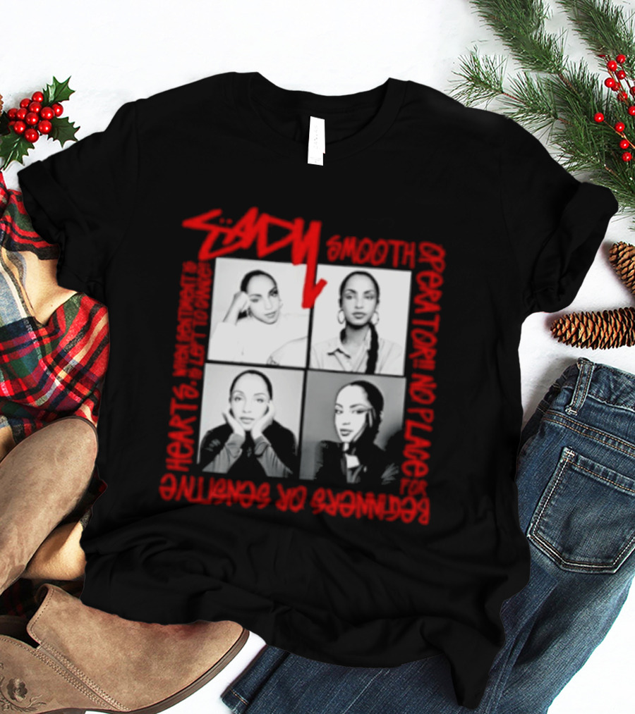Sade Smooth Operator Sentiment Hearts Lofty Love Beginners Sensitive T-Shirt