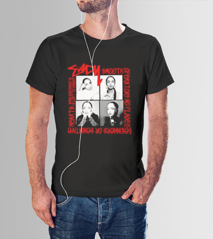 Sade Smooth Operator Sentiment Hearts Lofty Love Beginners Sensitive T-Shirt